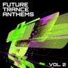 Future Trance Anthems, Vol. 2, 2013