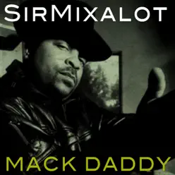 Mack Daddy - Sir Mix-a-Lot