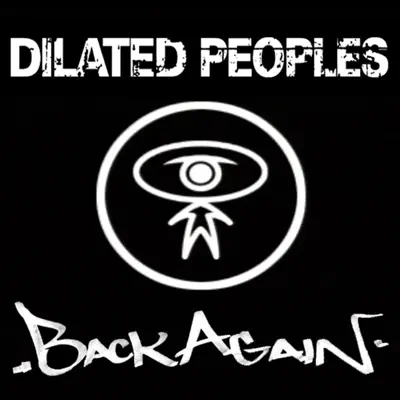 Back Again - EP - Dilated Peoples