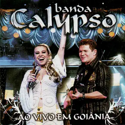 Calypso Ao Vivo Em Goiânia - Banda Calypso