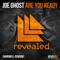 Are You Ready - Joe Ghost lyrics