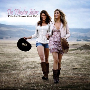 The Wheeler Sisters - This Is Gonna Get Ugly - Line Dance Musique