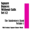 Square Dances Without Calls Set 12: The Sundowners Volume 1: Mid Century Square Dance Music artwork