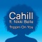 Cahill & Nikki Belle - Trippin' On You