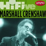 Marshall Crenshaw - Whenever You're On My Mind