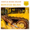 AMEX - Rusted Bliss