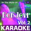 Karaoke in the Style of Bon Jovi, Vol. 2 - EP