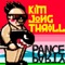 Kim Jong Thrill - Pance Party lyrics