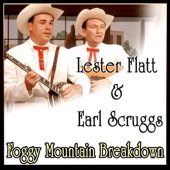 Lester Flatt & Earl Scruggs - Foggy Mountain Breakdown
