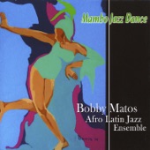 Bobby Matos & His Afro Latin Jazz Ensemble - Oiganlo