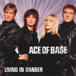 Ace of Base - Living in Danger (Single Edit)