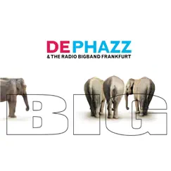 Big by The Radio Bigband Frankfurt & De-Phazz album reviews, ratings, credits