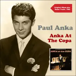 Anka At the Copa (Original Album Plus Bonus Tracks 1960) - Paul Anka