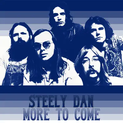 More to Come - Steely Dan