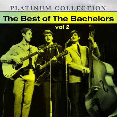 The Best of the Bachelors, Vol. 2 - The Bachelors