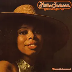 Still Caught Up - Millie Jackson Still Caught Up - Millie Jackson