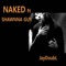 Naked (feat. Shawnna) - JayDOubl lyrics