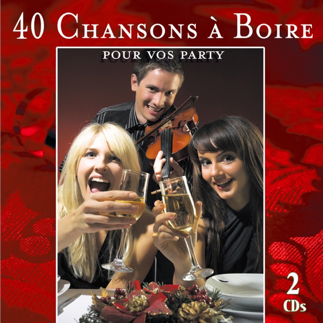 40 Chansons à Boire Pour Vos Party By Various Artists On Apple Music