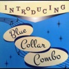 Introducing Blue Collar Combo