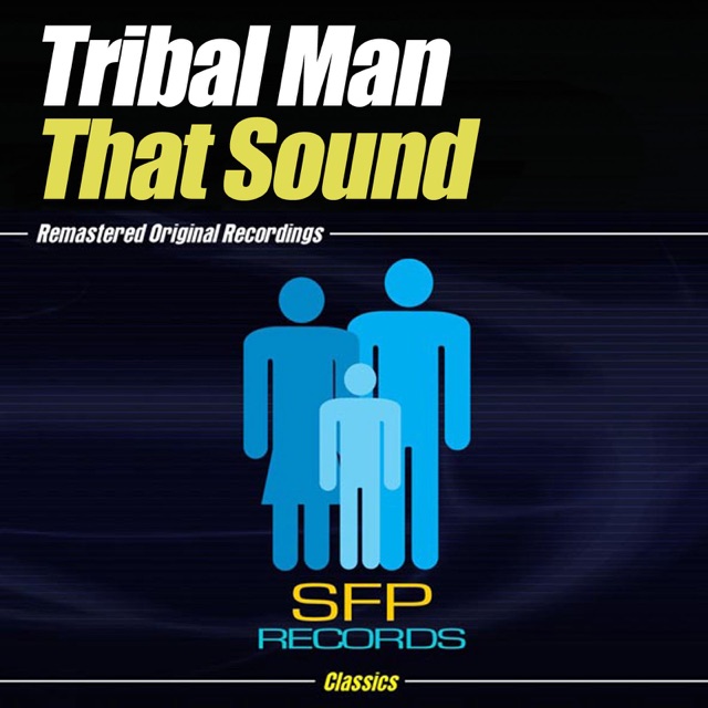 Tribal Man - That Sound