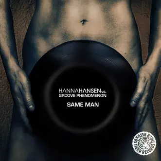 Same Man (Peter Brown Remix) [Hanna Hansen vs. Groove Phenomenon] by Hanna Hansen & Groove Phenomenon song reviws