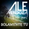 Solamente Tu - Ale Mendoza lyrics