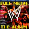 Stream & download WWE: Full Metal – The Album, Volume 1