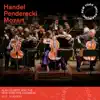 Handel, Penderecki, Mozart album lyrics, reviews, download
