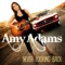 Wish I Could - Amy Adams lyrics