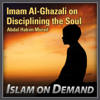 Imam Al-Ghazali on Disciplining the Soul (5 Lectures) - Abdal Hakim Murad