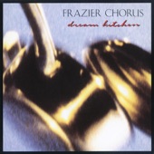 Frazier Chorus - Down