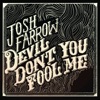 Devil Don't You Fool Me - Single, 2012