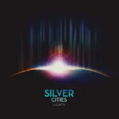 Lights (feat. Hayley Jensen) by Silver Cities album reviews, ratings, credits