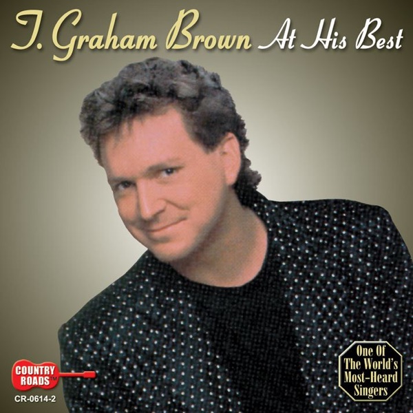 T. Graham Brown - I Tell It Like It Used To Be