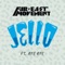 Jello (feat. Rye Rye) - Far East Movement lyrics