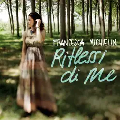 Riflessi di me Special Edition - Francesca Michielin