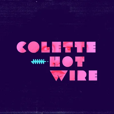 Hotwire - EP - Colette