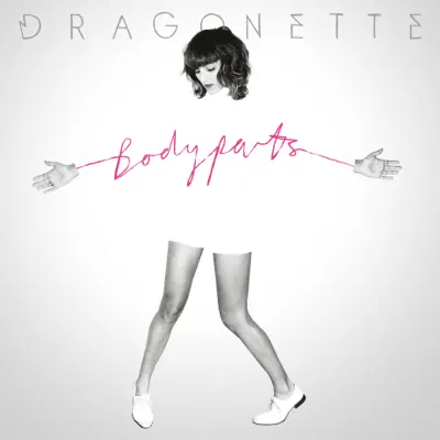 Bodyparts - Dragonette