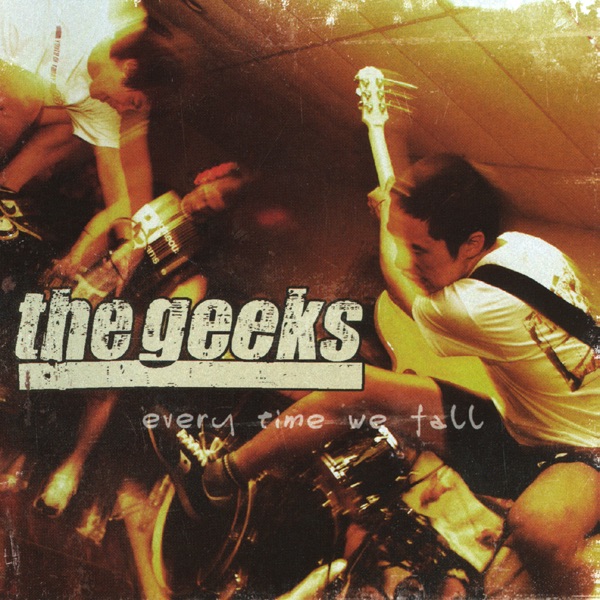 The Geeks – Every Time We Fall