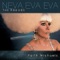 Neva Eva Eva (Jason Jayma & DJ Scorpio Dub) - Faith Michaels lyrics