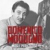 Domenico Modugno - Mogli pericolose