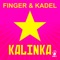 Kalinka (Svetlanas Mix) - Finger & Kadel lyrics