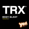 TRX Body Blast, Vol. 2 album lyrics, reviews, download