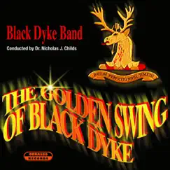 The Golden Swing of Black Dyke by Black Dyke Band & Nicholas J. Childs album reviews, ratings, credits