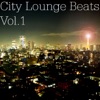 City Lounge Beats, Vol. 1