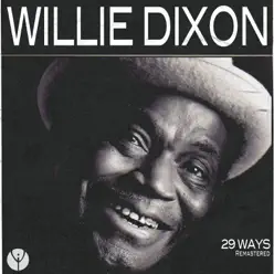 29 Ways (Remastered) - Single - Willie Dixon