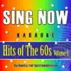 Sing Now Karaoke: Hits of the 60s, Vol. 2 (Performance Backing Tracks) album lyrics, reviews, download