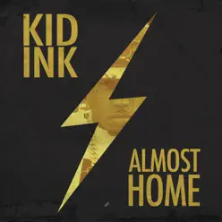 Almost Home - EP - Kid Ink