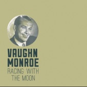 Vaughn Monroe - Racing With the Moon