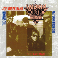 The Smokin' Joe Kubek Band - The Axe Man (feat. Bnois King) artwork